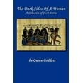 thumbnail image 1 of The Dark Sides of a Woman: A Collection of Short Stories, 1 of 1