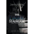 thumbnail image 1 of The Dark Staircase: And Other Tales (Paperback) by Jayson Walker, 1 of 1