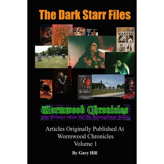 The Dark Starr Files: Articles Originally Published At Wormwood Chronicles: Volume 1, (Paperback)
