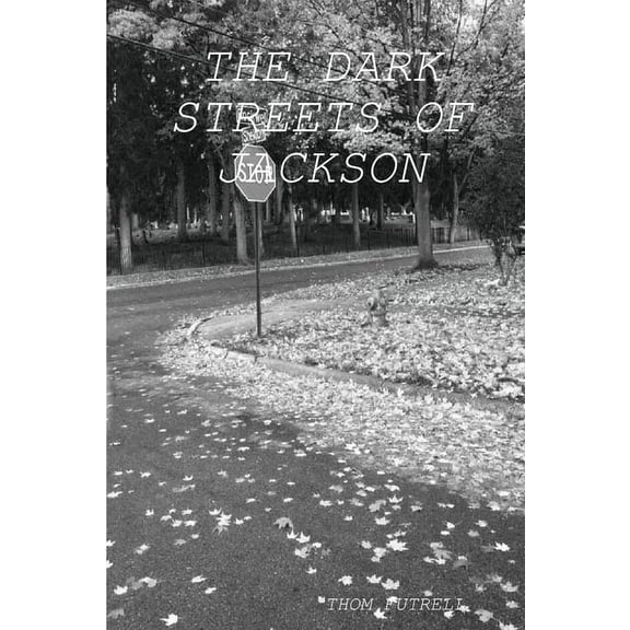 The Dark Streets of Jackson, (Paperback)