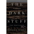 thumbnail image 1 of The Dark Stuff : Stories from the Peatlands (Hardcover), 1 of 1