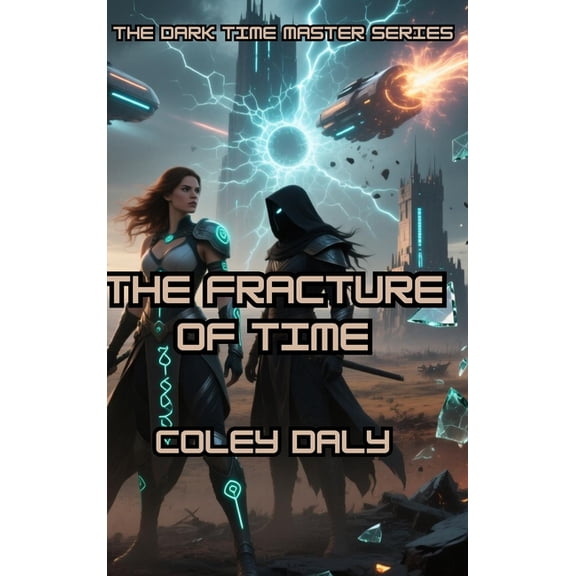 The Dark Time Master The Fracture of Time, Book 2, (Hardcover)
