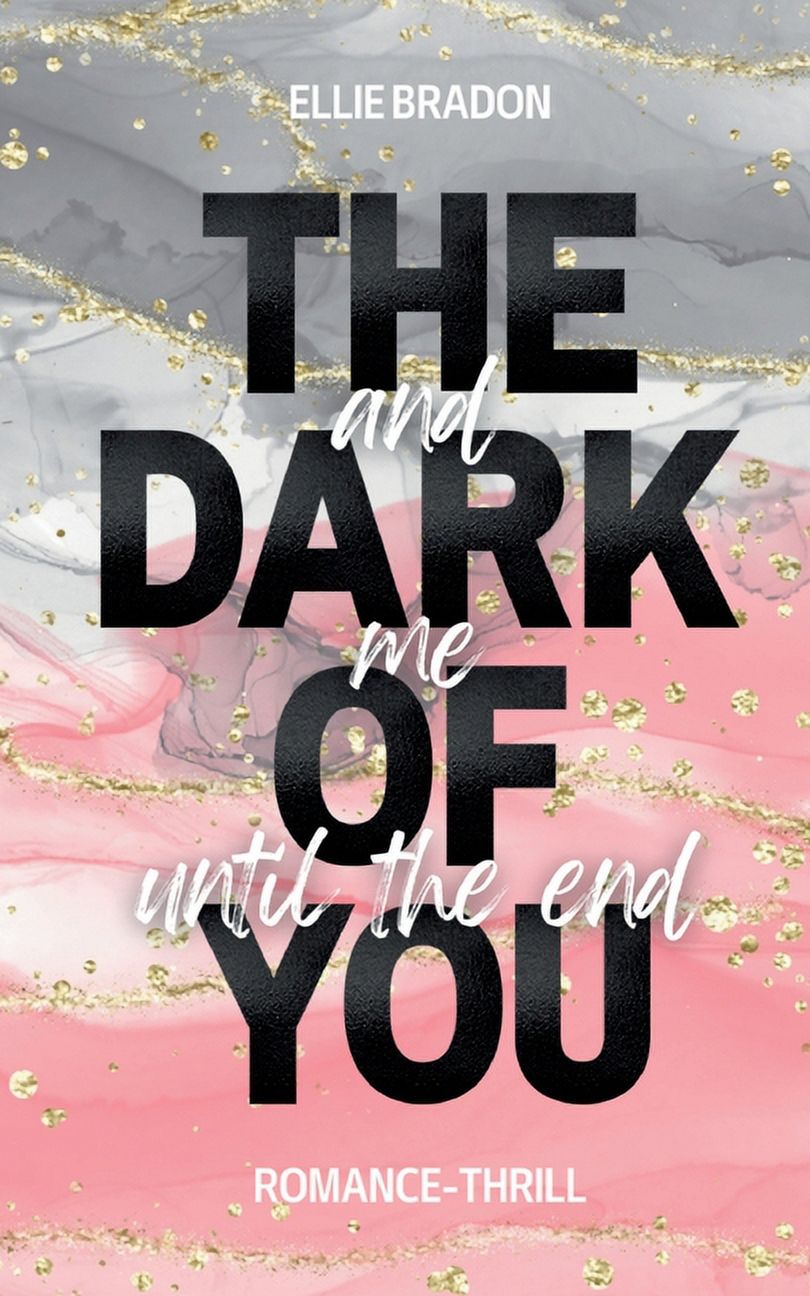 The Dark of You : And Me Until The End (Paperback)