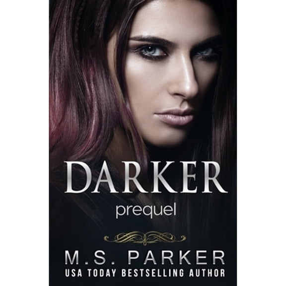 Darker: Prequel (Paperback) by M S Parker