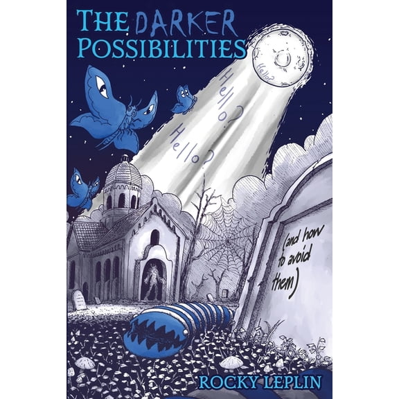 The Darker Possibilities: and how to avoid them, (Paperback)