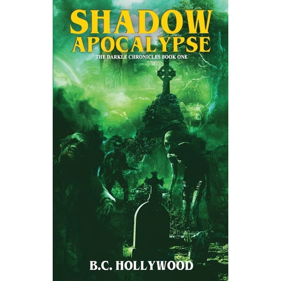 The Darkle Chronicles Shadow Apocalypse, Book 1, (Paperback)