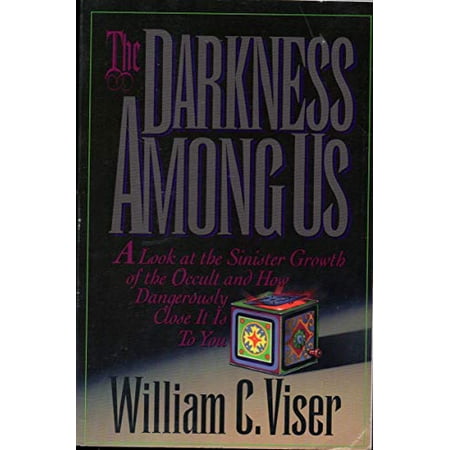Pre-Owned The Darkness among Us: A Look at the Sinister Growth of the Occult and How Dangerously Close it is to You Paperback