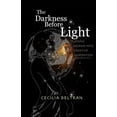thumbnail image 1 of Pre-Owned The Darkness Before Light: Turning Despair into Creative Inspiration Paperback, 1 of 1
