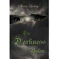 thumbnail image 1 of The Darkness Below, (Paperback), 1 of 1