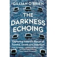 thumbnail image 1 of Pre-Owned The Darkness Echoing: Exploring Irelandâ€™s Places of Famine, Death and Rebellion Paperback, 1 of 1