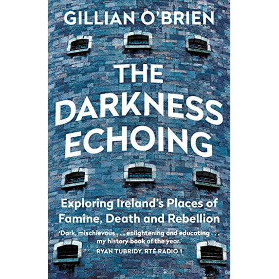 Pre-Owned The Darkness Echoing: Exploring Ireland’s Places of Famine, Death and Rebellion Paperback