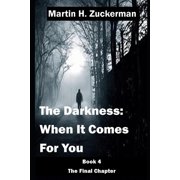 The Darkness When It For You, Paperback