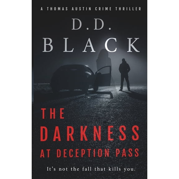 A Thomas Austin Crime Thriller The Darkness at Deception Pass, Book 9, (Paperback)