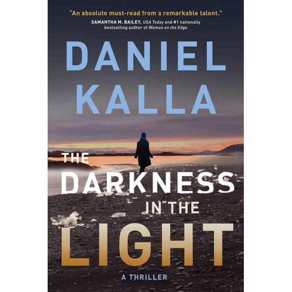 The Darkness in the Light: A Thriller, (Paperback)