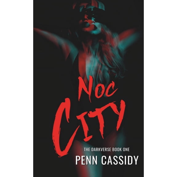 The Darkverse: Noc City (Book One): Reverse Harem Urban Fantasy (Paperback)