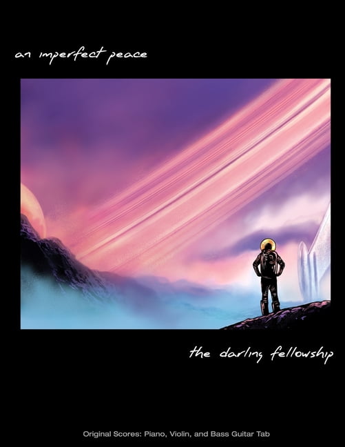 The Darling Fellowship -- An Imperfect Peace (Paperback)