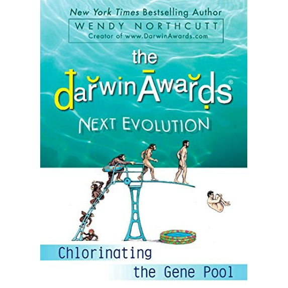 Pre-Owned The Darwin Awards Next Evolution: Chlorinating the Gene Pool (Paperback) 0452295637