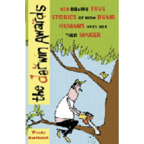 Pre-Owned The Darwin Awards (Paperback) 0752838717 9780752838717