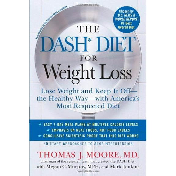 Pre-Owned The Dash Diet for Weight Loss: Lose Weight and Keep It Off--The Healthy Way--With America's Most Respected Diet (Paperback) 1476714711 9781476714714