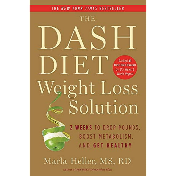 Pre-Owned The Dash Diet Weight Loss Solution: 2 Weeks to Drop Pounds, Boost Metabolism, and Get Healthy (Paperback) 1455512788 9781455512782