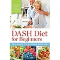 thumbnail image 1 of Pre-Owned The Dash Diet for Beginners: The Guide to Getting Started (Paperback) 0989558622 9780989558624, 1 of 1