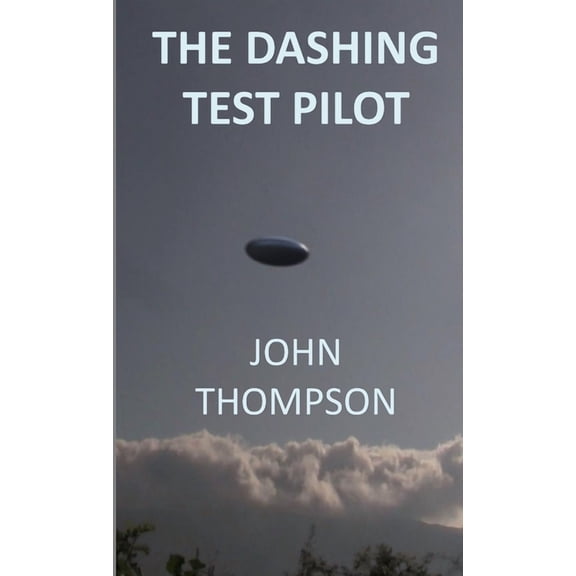 The Dashing Test Pilot, (Paperback)