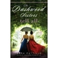 thumbnail image 1 of Pre-Owned The Dashwood Sisters Tell All: A Modern-Day Novel of Jane Austen (Paperback) by Beth Pattillo, 1 of 1