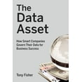 thumbnail image 1 of Pre-Owned The Data Asset: How Smart Companies Govern Their Data for Business Success (Hardcover) 0470462264 9780470462263, 1 of 1