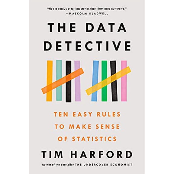 Pre-Owned The Data Detective: Ten Easy Rules to Make Sense of Statistics (Paperback) 0593084667 9780593084663