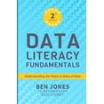 thumbnail image 1 of The Data Literacy Data Literacy Fundamentals: Understanding the Power &amp; Value of Data, Book 1, (Paperback), 1 of 1