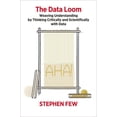 thumbnail image 1 of Pre-Owned The Data Loom: Weaving Understanding by Thinking Critically and Scientifically with Data (Paperback) 1938377117 9781938377112, 1 of 1