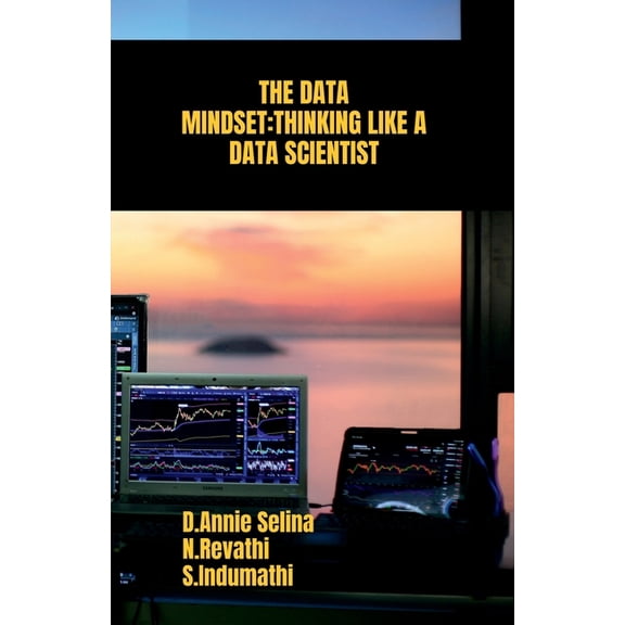 The Data Mindset: Thinking Like a Data Scientist, (Paperback)