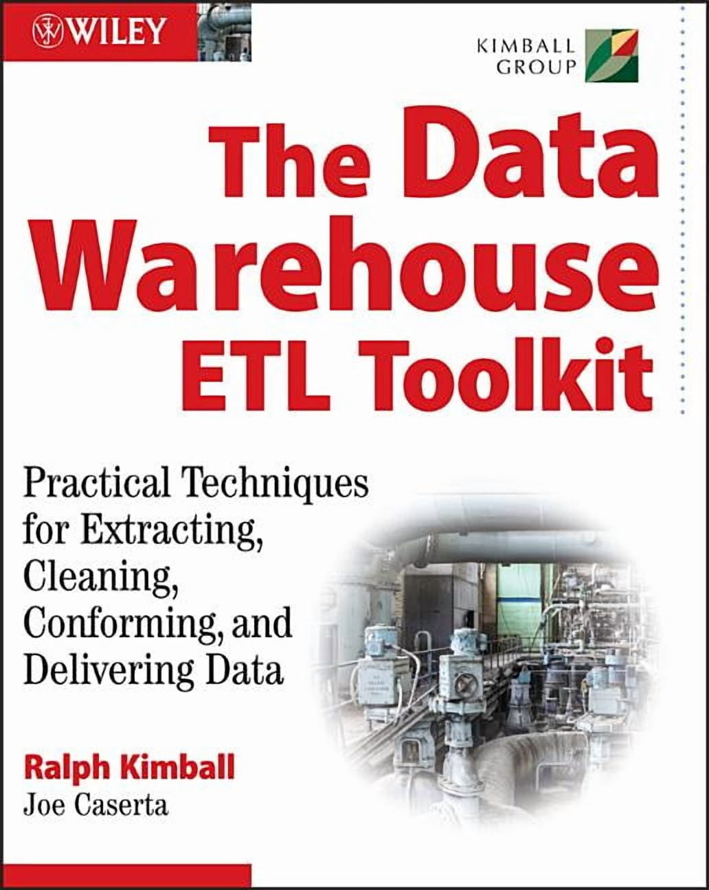 The Data Warehouse ETL Toolkit: Practical Techniques for Extracting ...