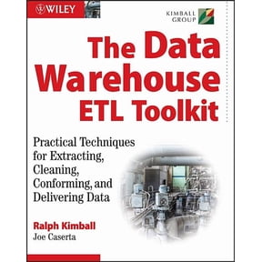 The Data Warehouse ETL Toolkit: Practical Techniques for Extracting, Cleaning, Conforming, and Delivering Data, (Paperback)