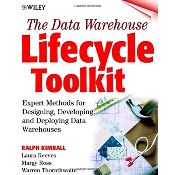 Pre-Owned The Data Warehouse Lifecycle Toolkit: Expert Methods for Designing, Developing, and Deploying Data Warehouses [With *] (Paperback) 0471255475 9780471255475