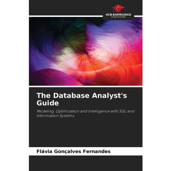 The Database Analyst's Guide, (Paperback)