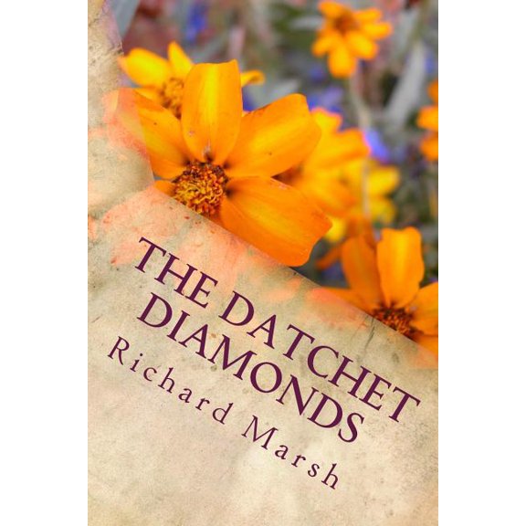 The Datchet Diamonds Paperback 1986763285 9781986763288 Richard Marsh