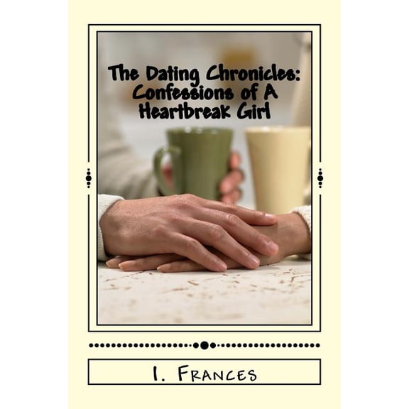 The Dating Chronicles (Paperback)