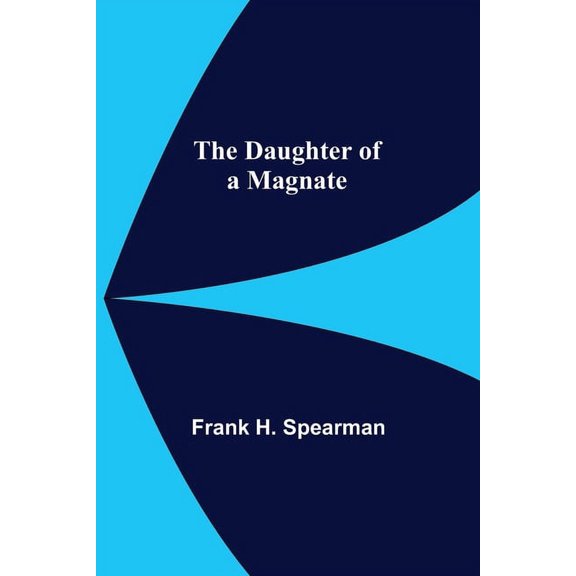 The Daughter Of A Magnate, (Paperback)
