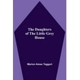 thumbnail image 1 of The Daughters Of The Little Grey House, (Paperback), 1 of 1