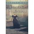thumbnail image 1 of The Daughters of Hampshire: A Lady in Disguise : A Novel (Series #3) (Paperback), 1 of 1