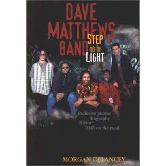 Pre-Owned The Dave Matthews Band: Step into the Light (Paperback) 1550223429 9781550223422