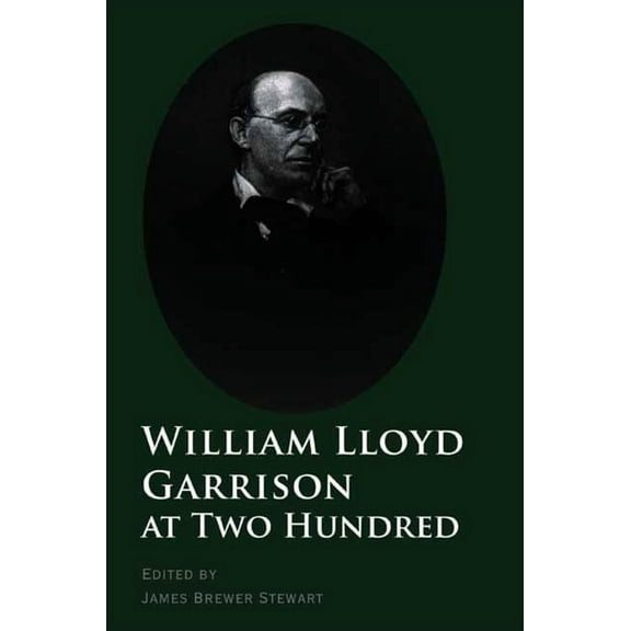 The David Brion Davis Series: William Lloyd Garrison at Two Hundred (Paperback)