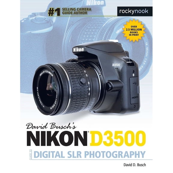 The David Busch Camera Guide David Busch's Nikon D3500 Guide to Digital SLR Photography, (Paperback)