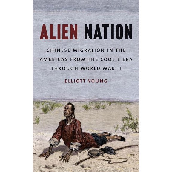 The David J. Weber the New Borderlands H Alien Nation: Chinese Migration in the Americas from the Coolie Era Through World War II, (Paperback)