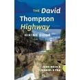 thumbnail image 1 of The David Thompson Highway Hiking Guide, (Paperback), 1 of 1