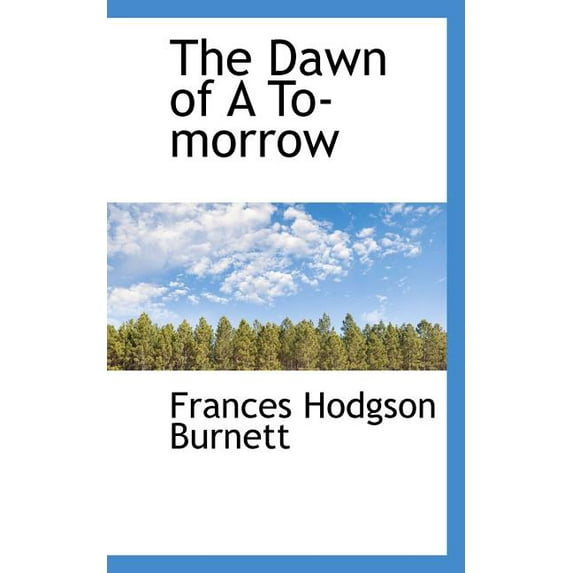 The Dawn of A to-Morrow (Paperback)