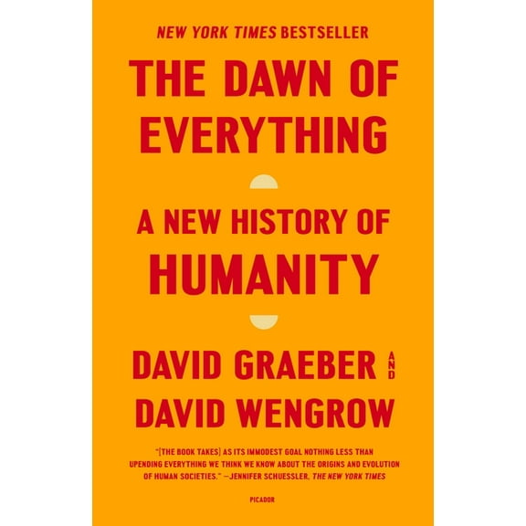 The Dawn of Everything: A New History of Humanity, (Paperback)