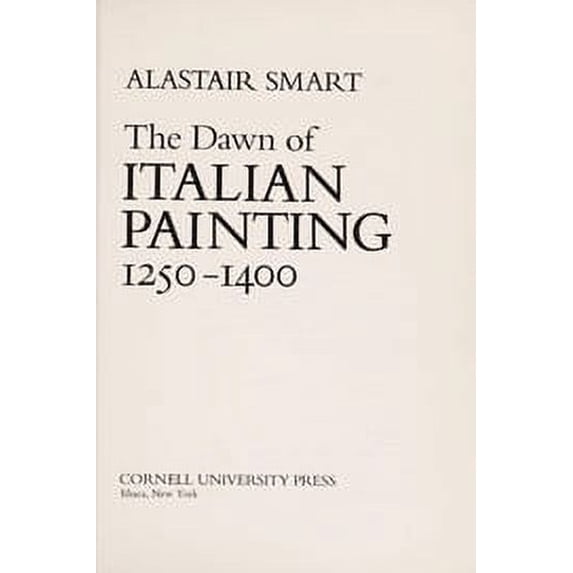 Pre-Owned The Dawn of Italian Painting, 1250-1400 9780801491726 Used
