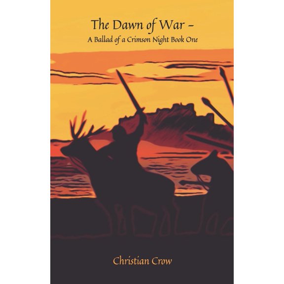 A Ballad of a Crimson Night The Dawn of War: A Ballad of a Crimson Night Book One, Book 1, (Paperback)